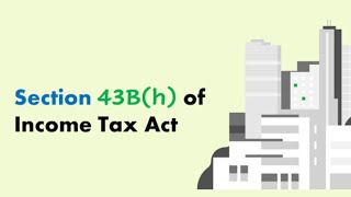 FAQs Part 2 Section 43bh of The Income Tax Act taxtalk [upl. by Rebecca]