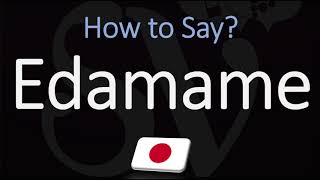 How to Pronounce Edamame CORRECTLY [upl. by Sherye]