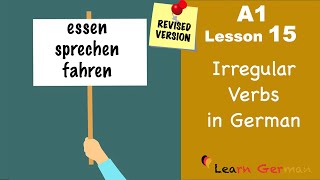 Revised  A1  Lesson 15  Unregelmäßige Verben  Irregular Verbs in German  Learn German [upl. by Ardnos199]