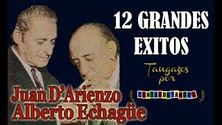 JUAN DARIENZO  ALBERTO ECHAGÜE  12 GRANDES EXITOS  Vol 2  19441969 por Cantando Tangos [upl. by Crow187]