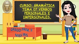 GRAMÁTICA TEMA 06 VERBOS PERSONALES E IMPERSONALES PRIM II [upl. by Cired338]