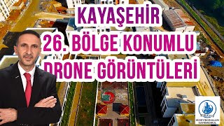 TOKİ KAYAŞEHİR 26 BÖLGE 34 ETAP KONUMLU DRONE başakşehir emlak drone toki [upl. by Kruter]