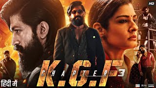 KGF Chapter 3 Full Movie in Hindi Dubbed  Yash  Srinidhi Shetty  Sanjay Dutt  Review amp Facts [upl. by Wayland317]