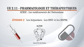 UE 211 S1  Les héparines  HNF et HBPM Épisode 23 [upl. by Armin]