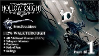 Hollow Knight PC  Soul Steel Mode  112 Walkthrough  All Extras DLCs amp Sidequests Part12 [upl. by Nelon]