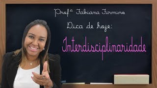 Dica Interdisciplinaridade [upl. by Broek]