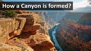 How a Canyon is formed [upl. by Erelia]