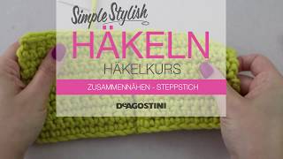 Simple Stylish HäkelTutorial Technik 9 Zusammennähen  Steppstich [upl. by Meyers162]