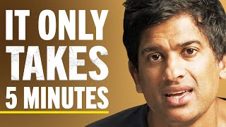 How To Completely Change Your Life In 5 Minutes My Deep Work Routine  Dr Rangan Chatterjee [upl. by Niak469]