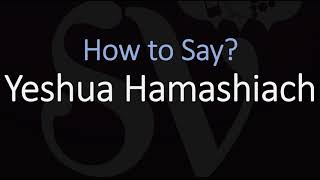 How to Pronounce Yeshua Hamashiach CORRECTLY [upl. by Ahsinom835]