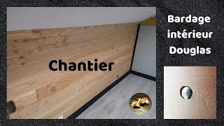 Chantier bardage bois intérieur Douglas [upl. by Ardnuas]