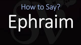 How to Pronounce Ephraim CORRECTLY [upl. by Grenville8]