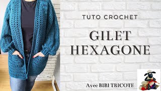 TUTO CROCHET  GILET HEXAGONE AU CROCHET [upl. by Marline]