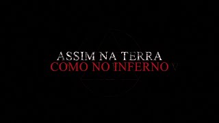 Assim Na Terra Como No Inferno  Trailer Oficial [upl. by Lyret]