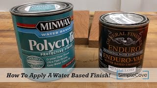 How To Apply A Water Based Finish  Finishing 001 [upl. by Itida]