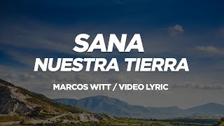 Marcos Witt  Sana Nuestra Tierra Video Lyric [upl. by Imena]