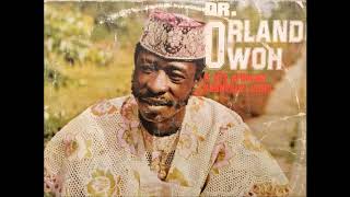 Dr Orlando Owoh Mojuba Agba full album [upl. by Jemina762]