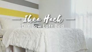 Beginner Friendly  DIY Low Loft Bed  IKEA Hack [upl. by Nevyar211]