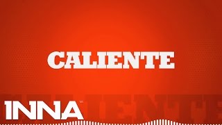 INNA  Caliente by Play amp Win  Lyrics Video [upl. by Nonrev]