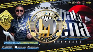 LOCOMOTORA MUSICAL BACHATA CABARE VOL II 40TENA 032820 [upl. by Krall]