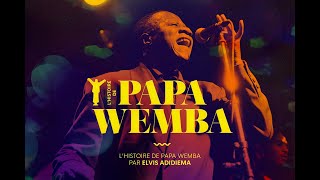 L’HISTOIRE DE P​APA WEMBA Documentaire [upl. by Mag461]