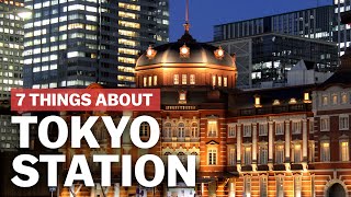 7 Things to know about Tokyo Station  japanguidecom [upl. by Lewis]