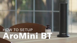 How to set up AromaTech AroMini BT Nebulizing Diffuser [upl. by Larimore]