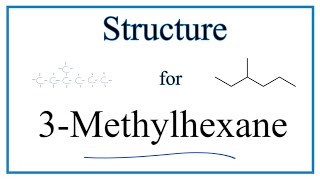 How to Write the Structure for 3Methylhexane [upl. by Koenraad13]