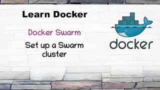 Docker 5  How to setup Docker Swarm cluster [upl. by Kano]