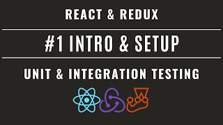 React Redux Unit amp Integration Testing with Jest and Enzyme 1 – Intro and basic setup [upl. by Oirram840]