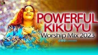 POWERFUL KIKUYU WORSHIP MIX 6 2023  DJ MYSH  Majina Yote [upl. by Nicholl]