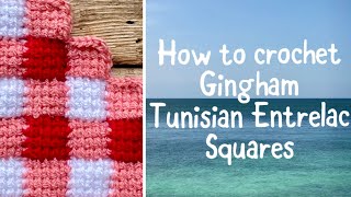 Crochet Gingham Tunisian Entrelac [upl. by Millham]