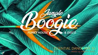 Jungle Boogie  Essential Dance Mix 50 disco nudisco funkyhouse discohouse [upl. by Aissenav]