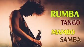 RUMBA  TANGO  MAMBO SAMBA 2021  Most Relaxing Spanish Guitar Music Ever  Best Guitar Music Hits [upl. by Nhabois465]