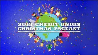 2013 Credit Union Christmas Pageant [upl. by Ellehcim]