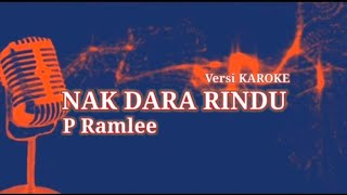 NAK DARA RINDU P RAMLEE  KAROKE TANPA VOKAL [upl. by Nivak]