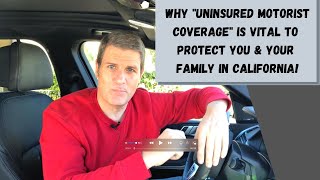 Why Uninsured Motorist Coverage is VITALLY IMPORTANT For You and Your Family in California [upl. by Binetta]