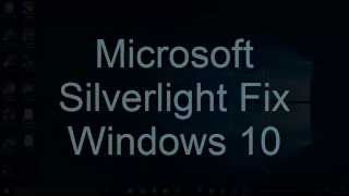 Microsoft Silverlight Fix Windows 10 [upl. by Berman]