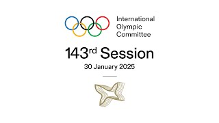 143rd IOC Session [upl. by Brenan528]