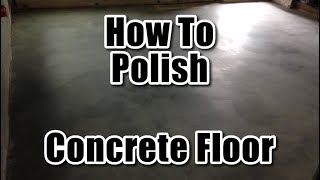 How To Polish Concrete Floor [upl. by Halfdan]