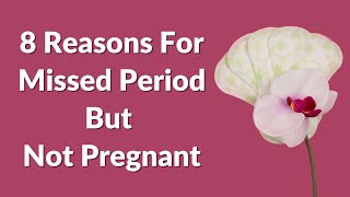 8 Reasons For Missed Period But Not Pregnant  VisitJoy [upl. by Novehs]