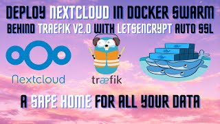 Deploy  Install Nextcloud on Docker Swarm behind Traefik Proxy  Selfhosted Storage Server [upl. by Amelita]