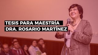 Cómo hacer una tesis para maestría  Dra Rosario Martínez [upl. by Hadeehuat510]