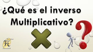 ¿Qué es el Inverso multiplicativo [upl. by Anihsit]