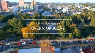 Rivera Uruguay A Bird’s Eye View [upl. by Ttenneb796]