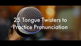 25 English Tongue Twisters Practice to Improve Pronunciation [upl. by Ebeneser807]