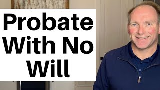 How Probate Works When No Will [upl. by Moriah]