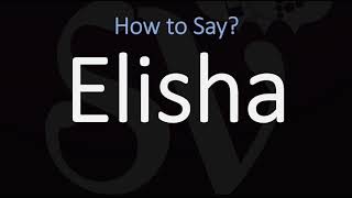 How to Pronounce Elisha CORRECTLY [upl. by Zorana227]