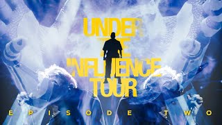 Under The Influence Tour Episode Two [upl. by Heaps]