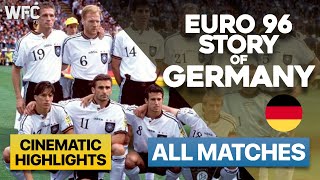 EURO 1996 Story of Germany  All Matches  Highlights amp Best Moments [upl. by Elurd]